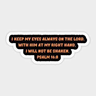 Bible Verse Psalm 16:8 Sticker